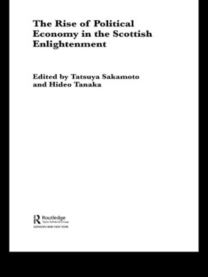 cover image of The Rise of Political Economy in the Scottish Enlightenment